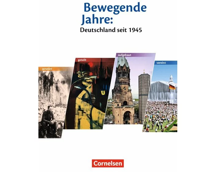 Bewegende Jahre: Deutschland seit 1945 - Materialien für den historisch-politischen Unterricht