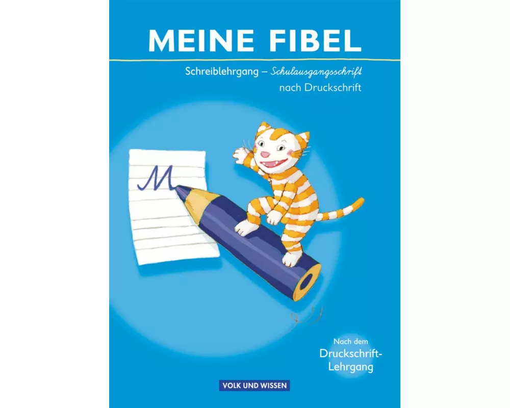 Meine Fibel, Ausgabe 2009, Schreiblehrgang in Schulausgangsschrift nach Druckschrift