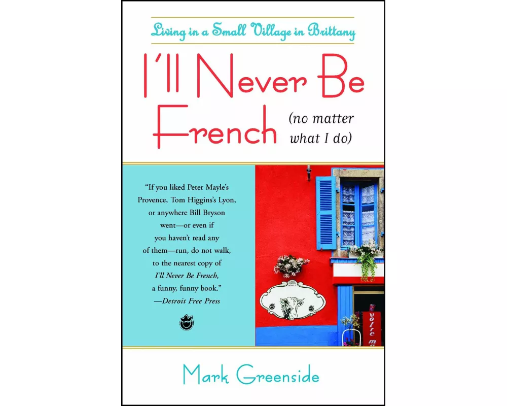 I'll Never Be French (No Matter What I Do)