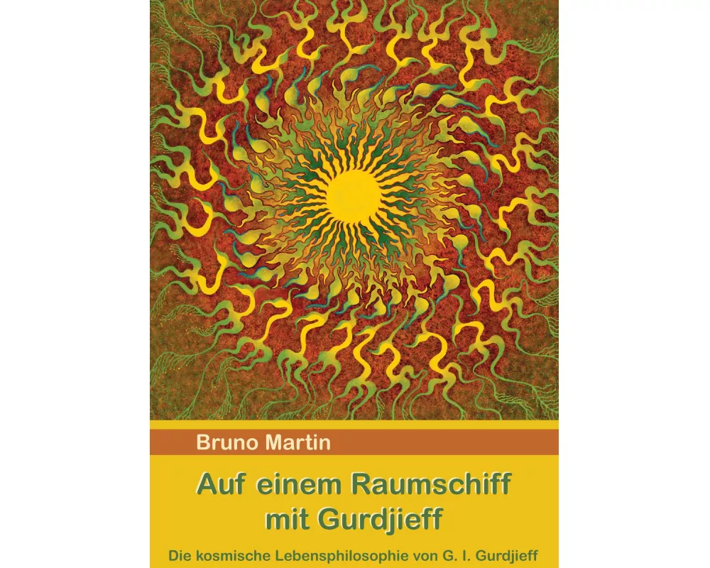 Auf einem Raumschiff mit Gurdjieff