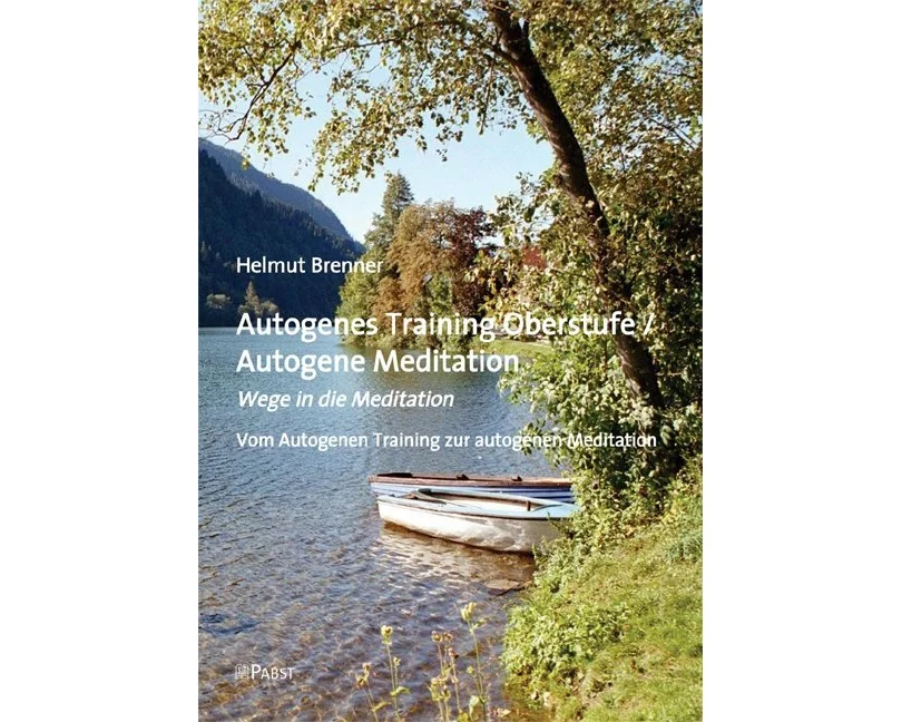 Autogenes Training Oberstufe / Autogene Meditation