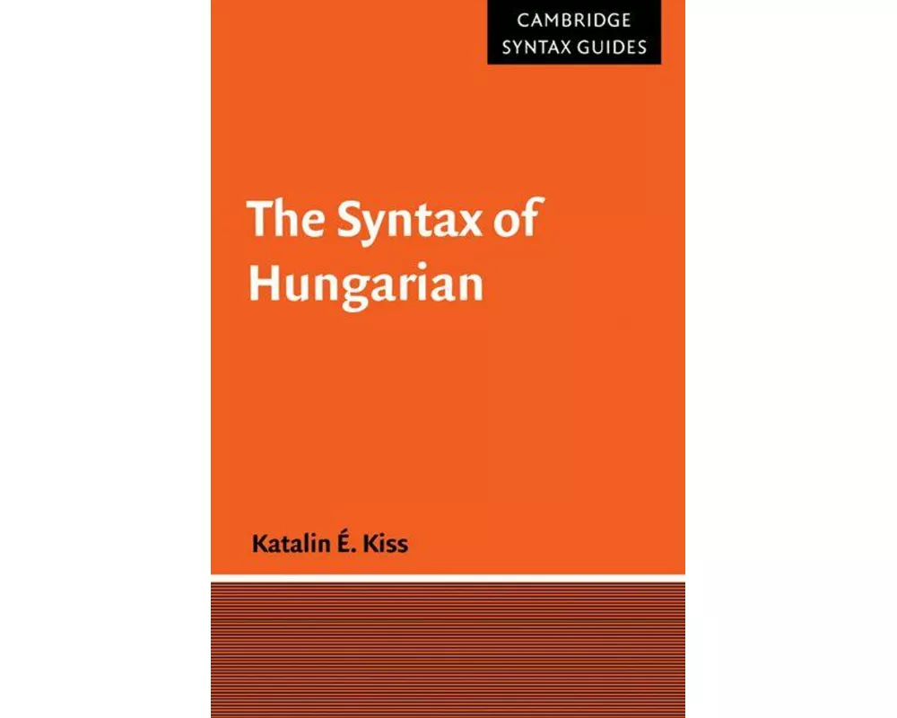 The Syntax of Hungarian