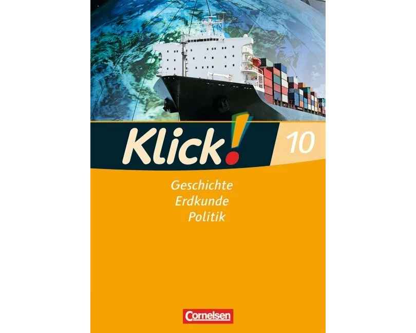 Klick! Geschichte, Erdkunde, Politik - Westliche Bundesländer - Ausgabe ab 2007 - 10. Schuljahr