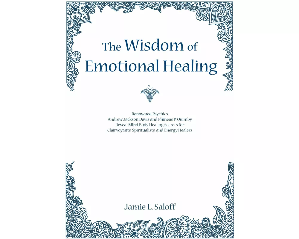 The Wisdom of Emotional Healing