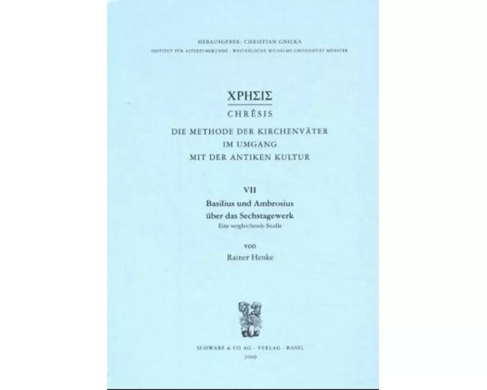 Basilius und Ambrosius über das Sechstagewerk. Eine vergleichende Studie