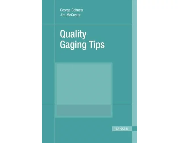 Quality Gaging Tips