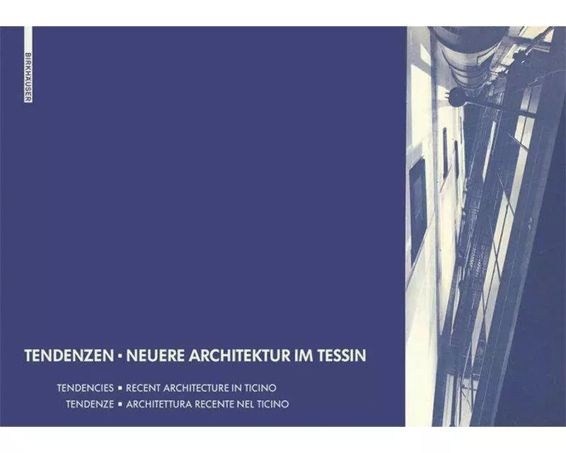 Tendenzen - Neuere Architektur im Tessin