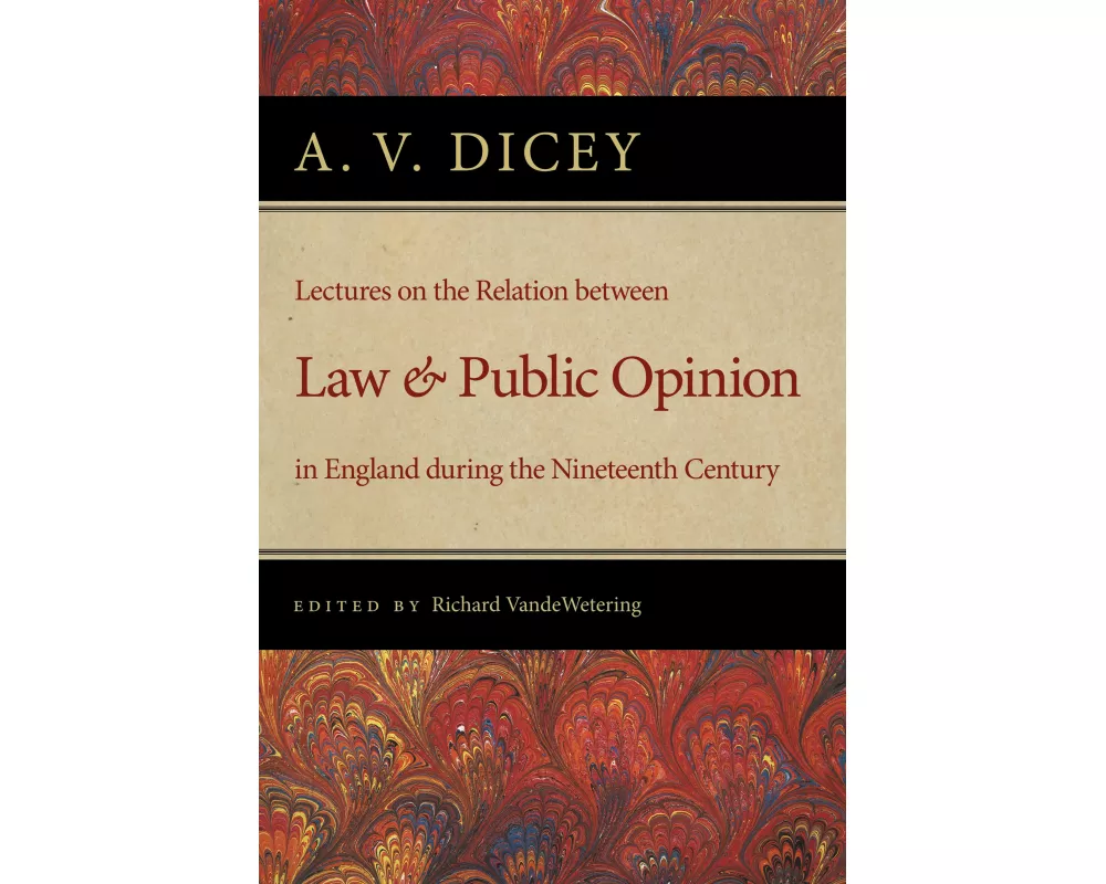 Lectures on the Relation Between Law & Public Opinion