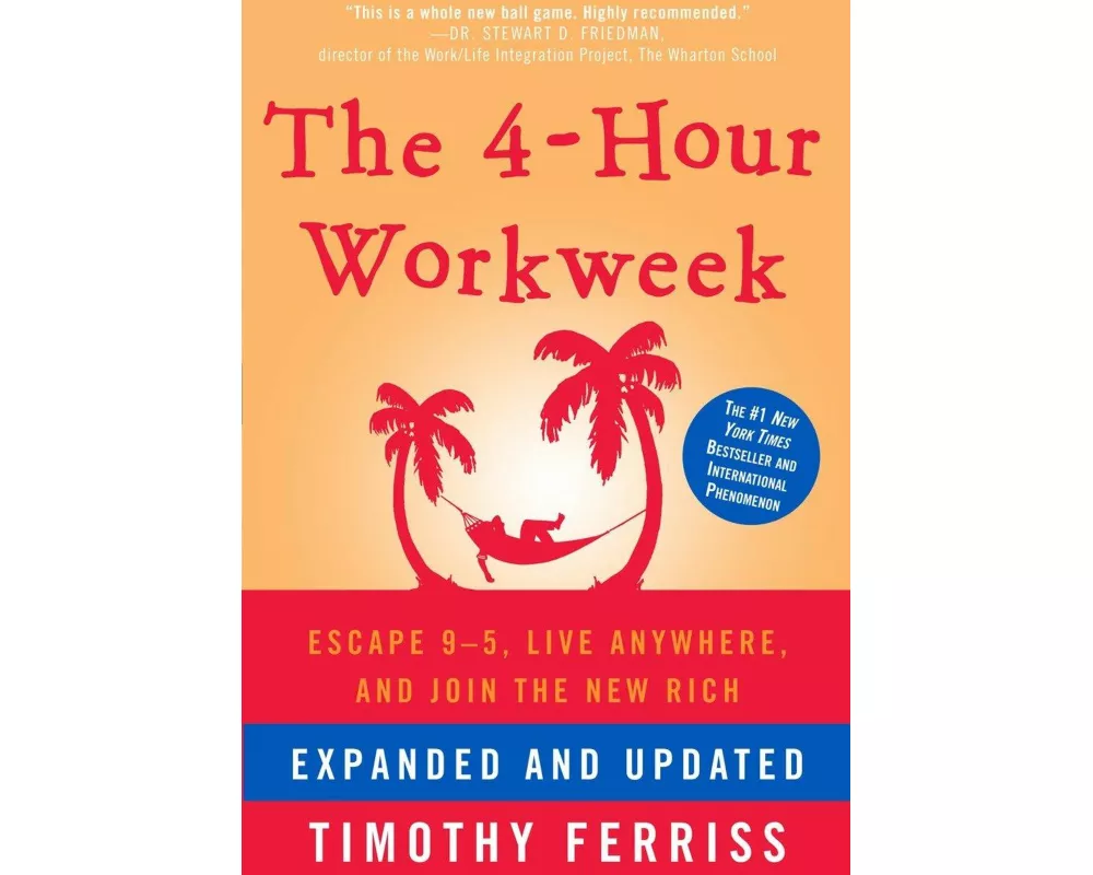 The 4-Hour Workweek, Expanded and Updated