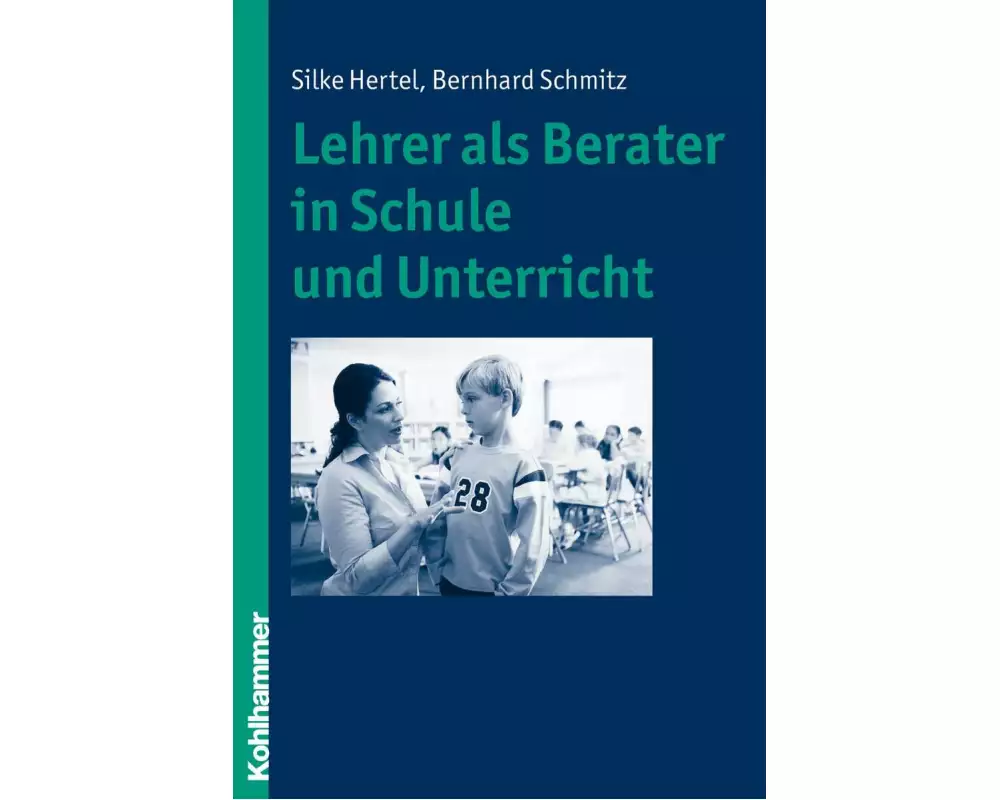 Lehrer als Berater in Schule und Unterricht