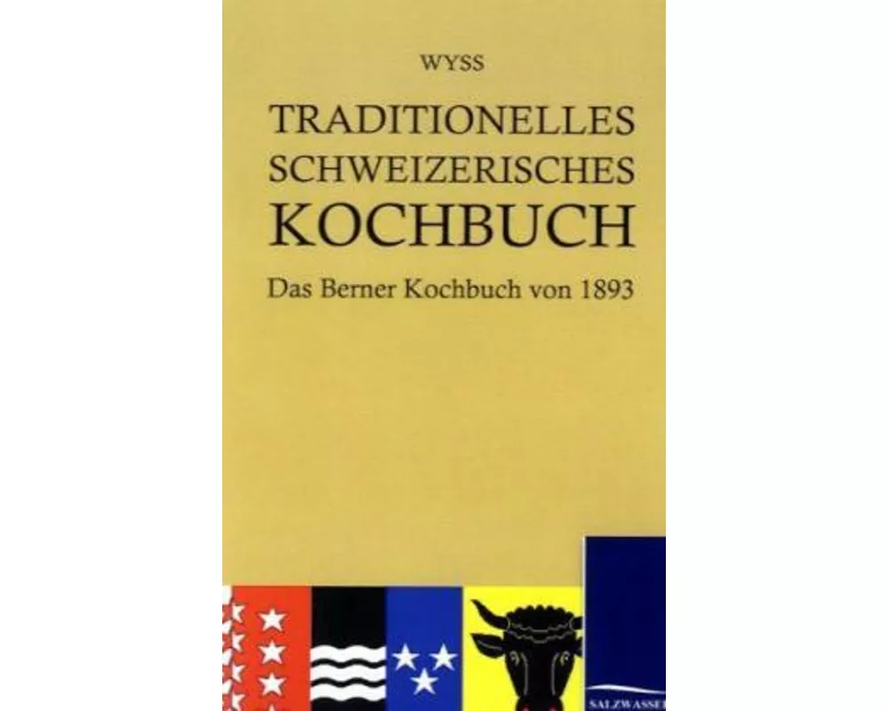 Traditionelles Schweizerisches Kochbuch
