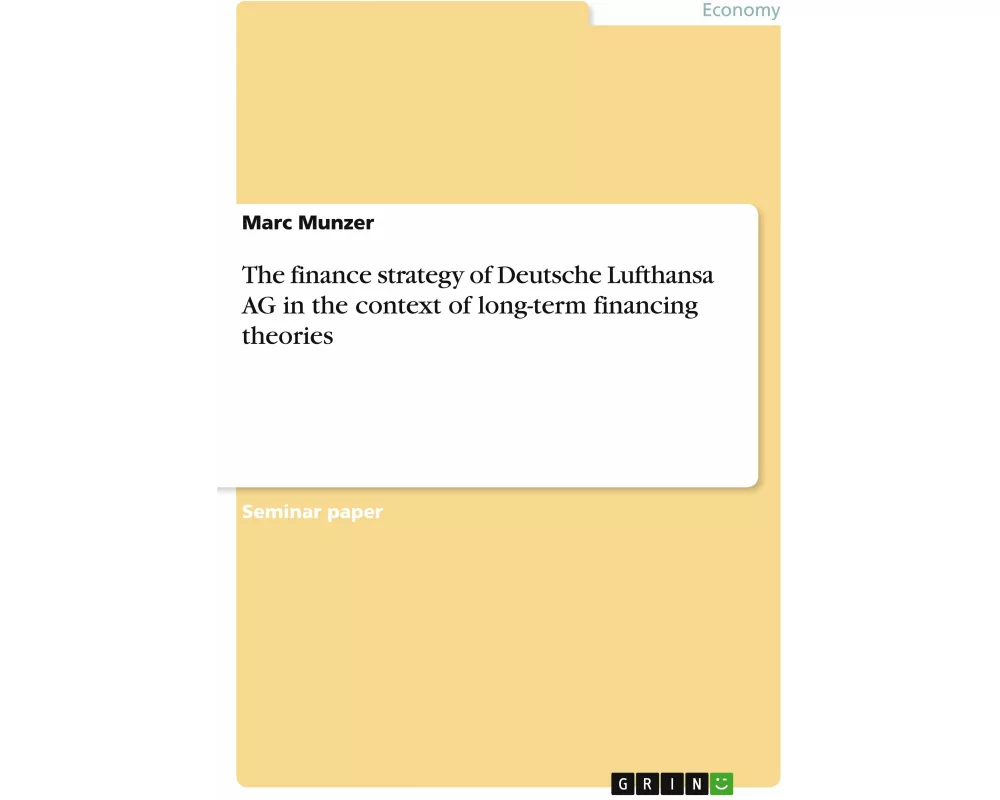 The finance strategy of Deutsche Lufthansa AG in the context of long-term financing theories