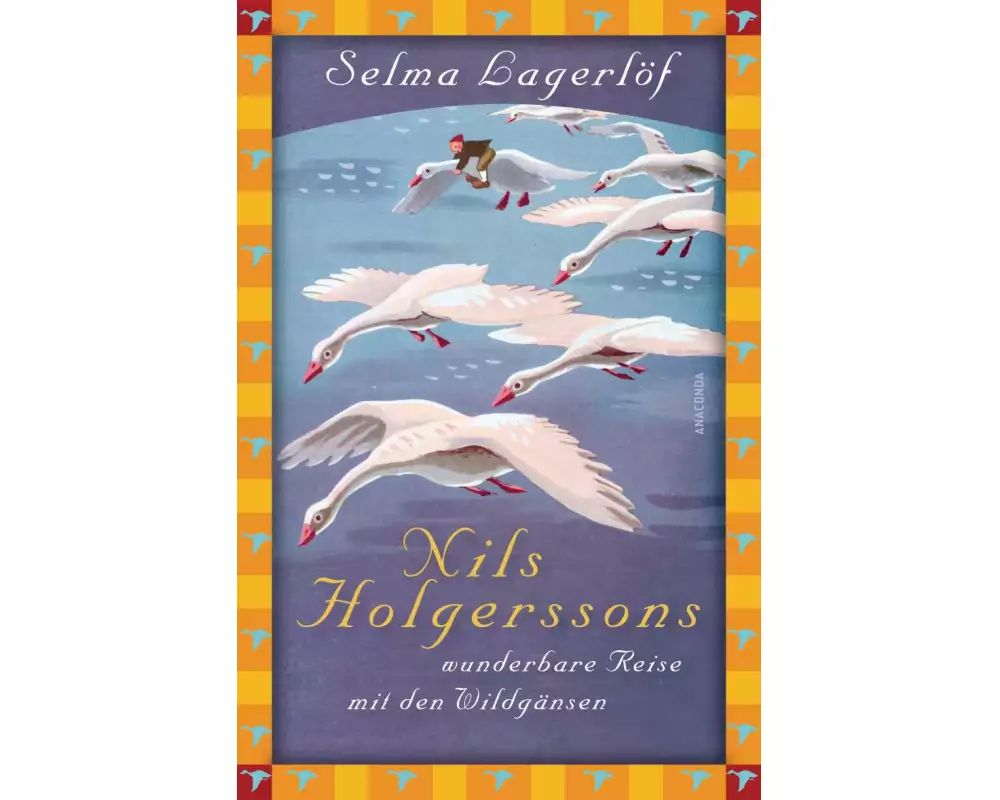 Selma Lagerlöf, Nils Holgerssons wunderbare Reise mit den Wildgänsen