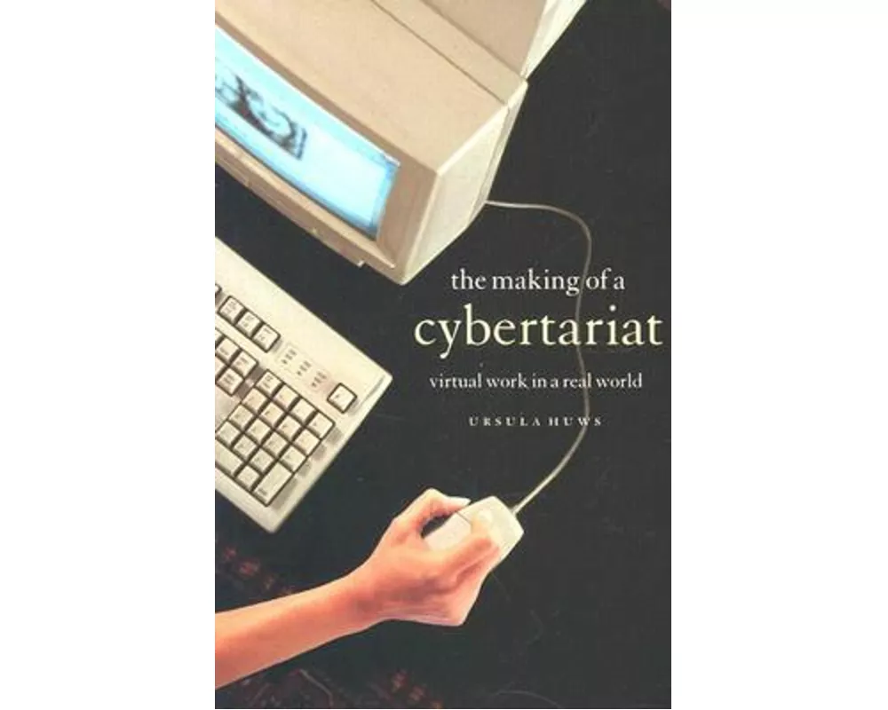 The Making of a Cybertariat