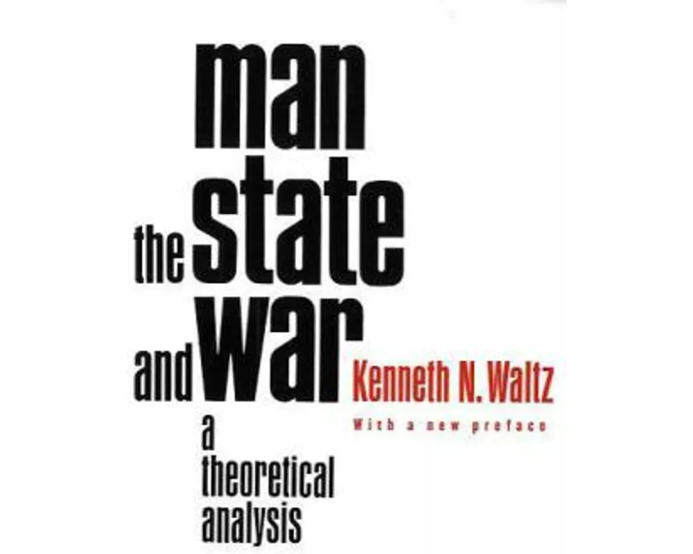 Man, the State, and War