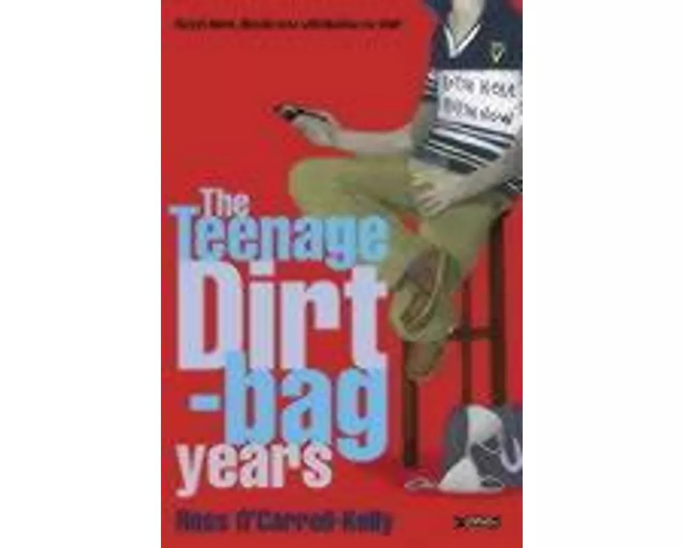 Ross O'Carroll-Kelly: The Teenage Dirtbag Years