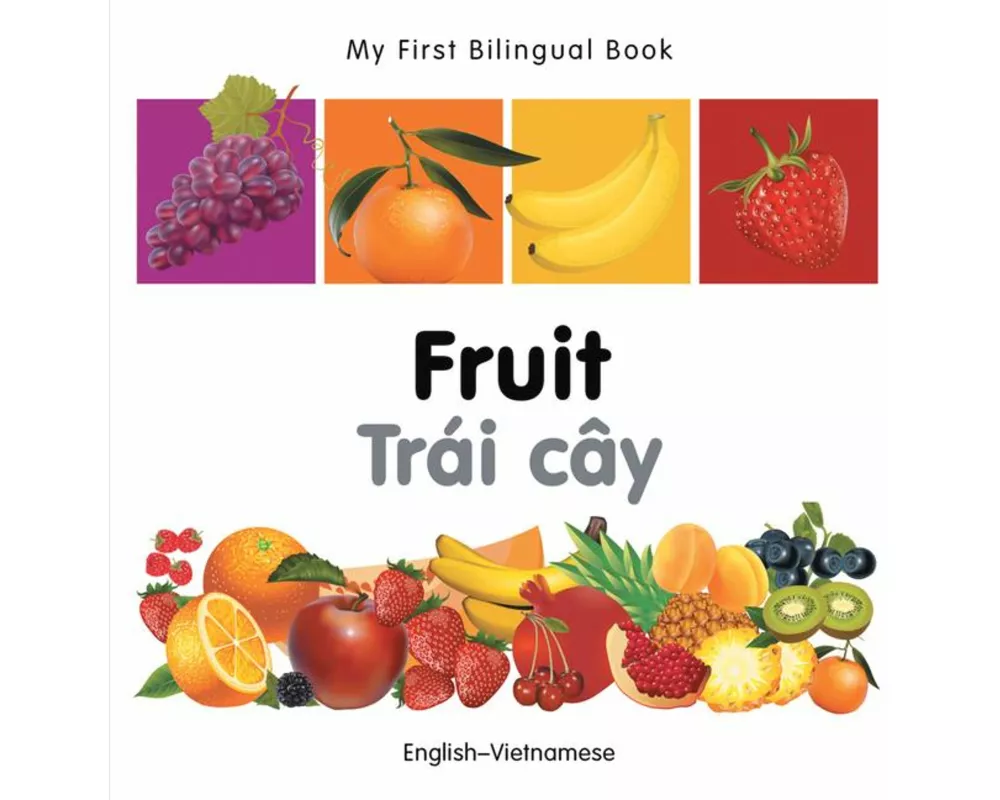 My First Bilingual Book - Fruit (English-Vietnamese)