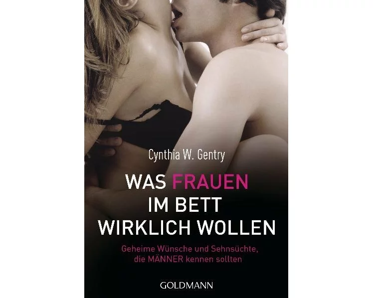 Was Frauen im Bett wirklich wollen