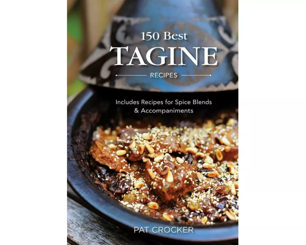 150 Best Tagine Recipes