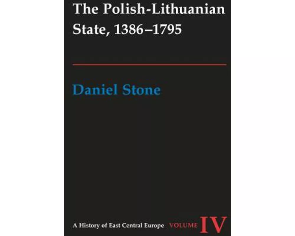 The Polish-Lithuanian State, 1386-1795