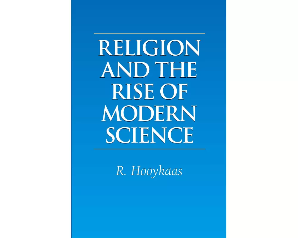 Religion and the Rise of Modern Science