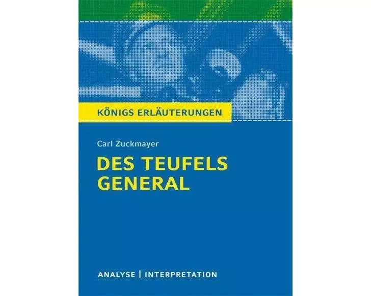 Des Teufels General von Carl Zuckmayer