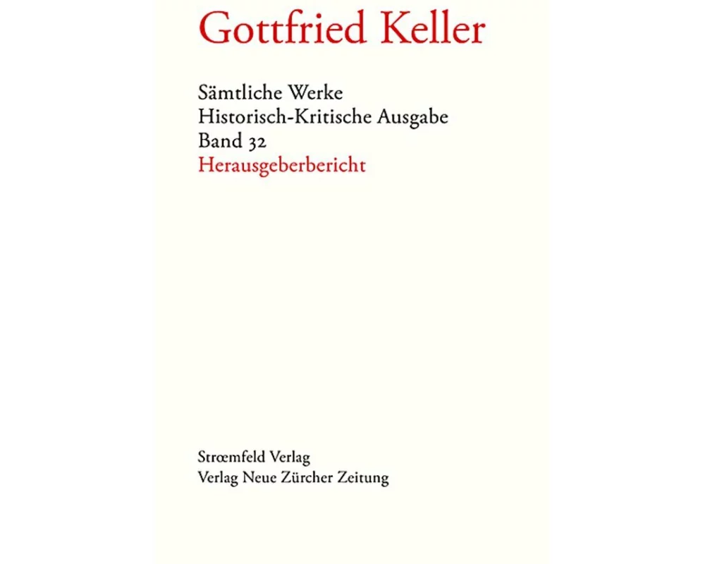 Sämtliche Werke. Historisch-Kritische Ausgabe, Band 32