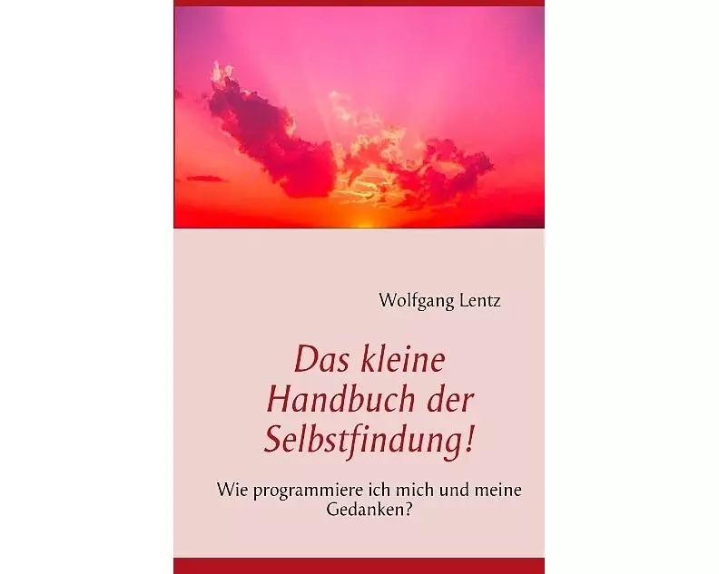 Das kleine Handbuch der Selbstfindung!
