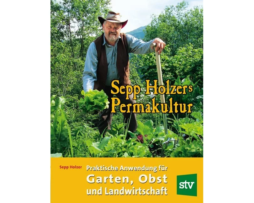 Sepp Holzers Permakultur