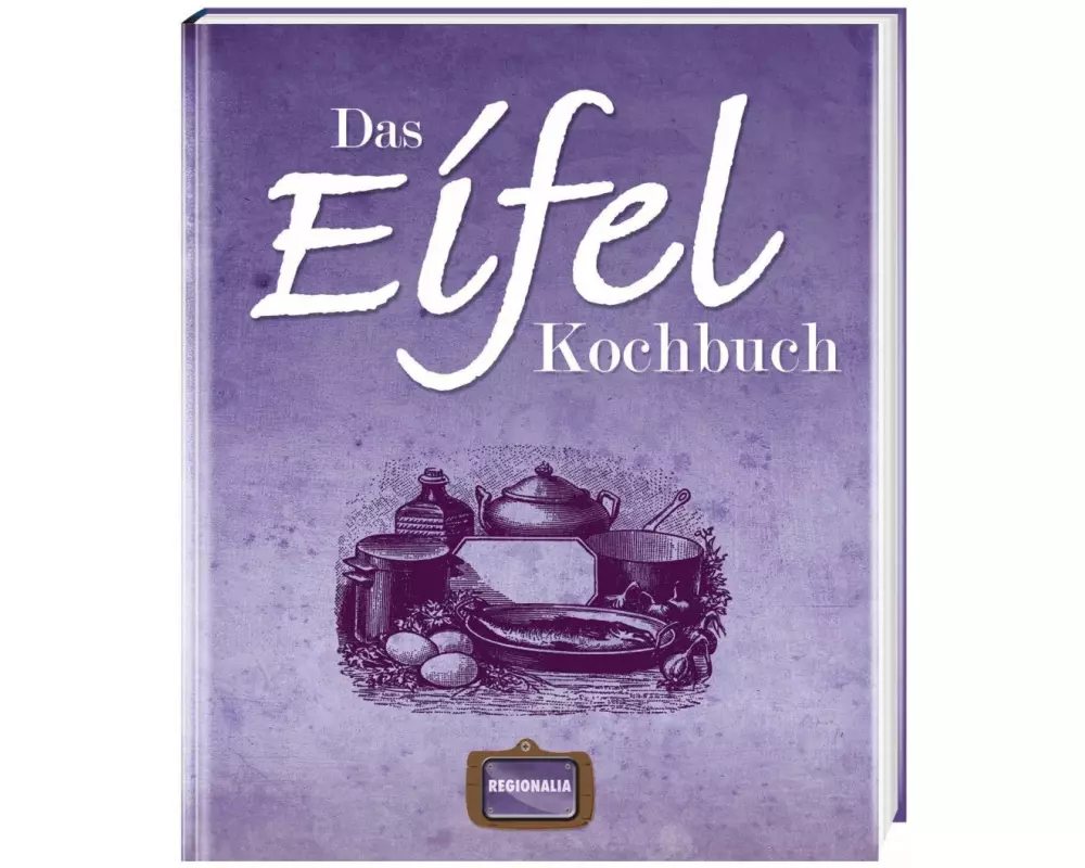 Das Eifel Kochbuch