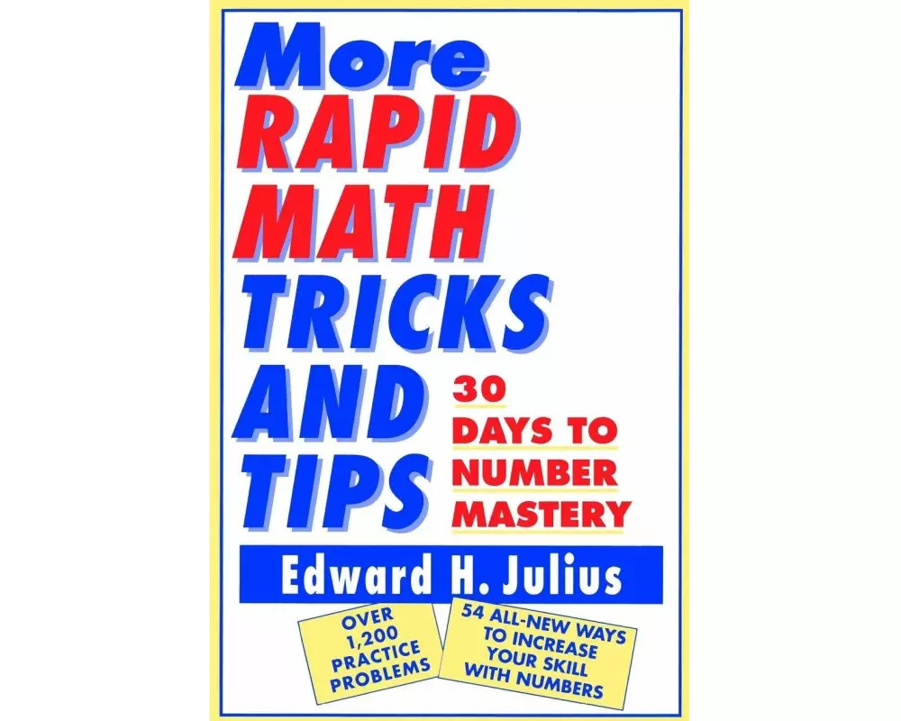 More Rapid Math: Tricks and Tips