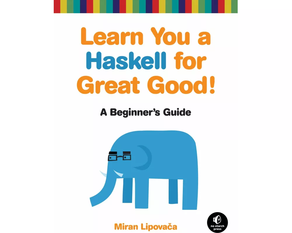 Learn You a Haskell for Great Good