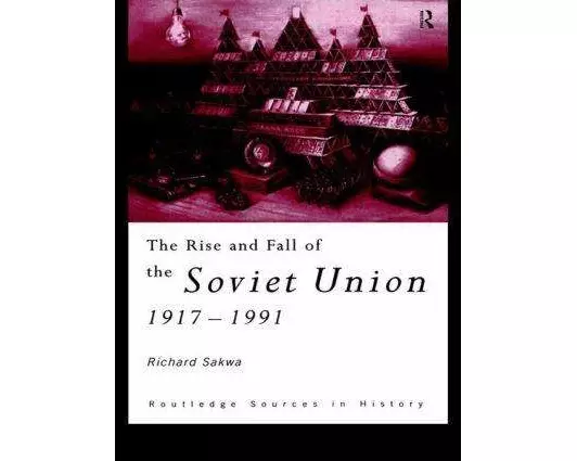 The Rise and Fall of the Soviet Union