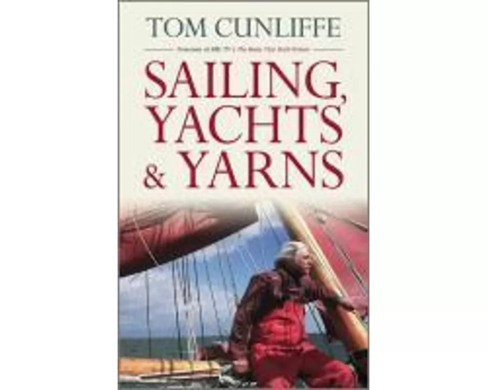 Sailing, Yachts and Yarns