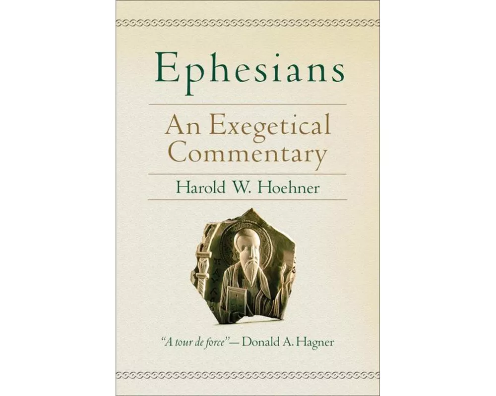 Ephesians – An Exegetical Commentary