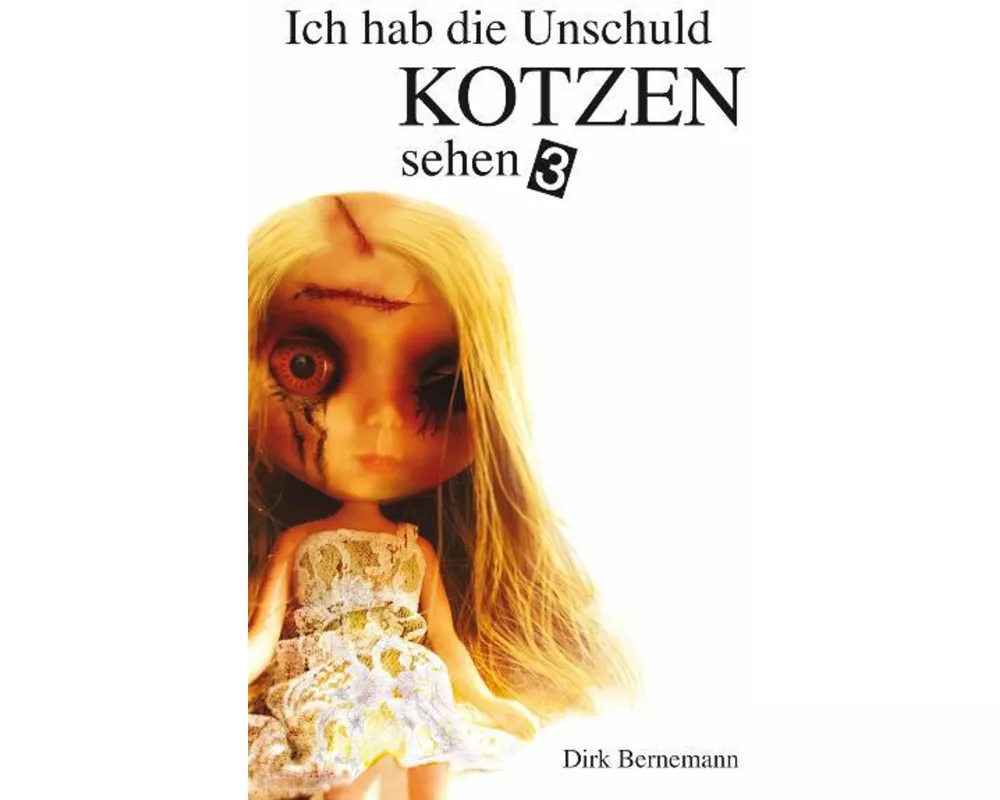 Ich hab die Unschuld kotzen sehen 3