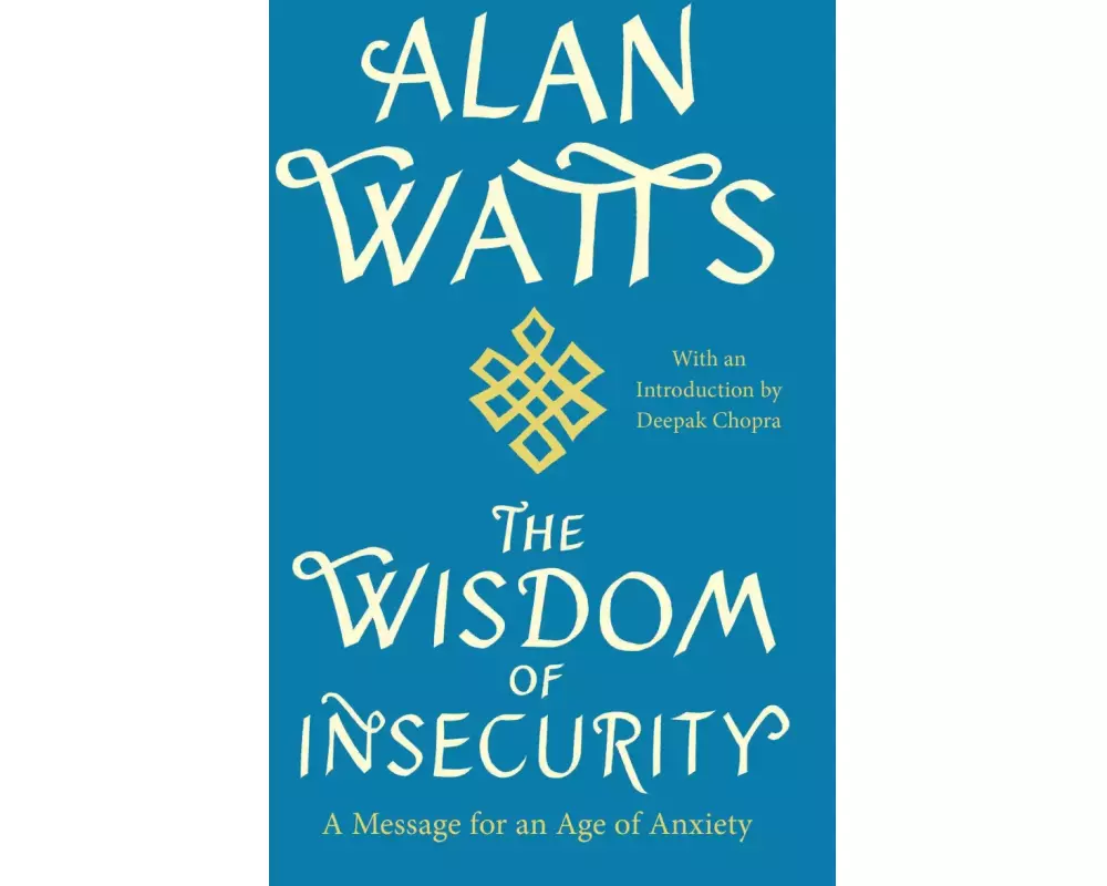 The Wisdom of Insecurity