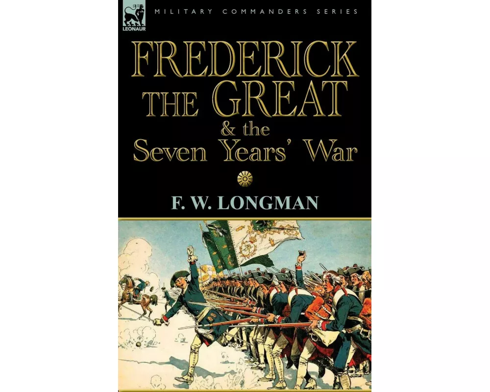 Frederick the Great & the Seven Years' War