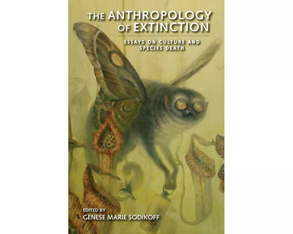 The Anthropology of Extinction
