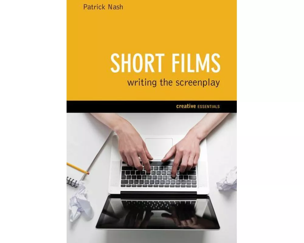 Short Films: Writing The Screenplay