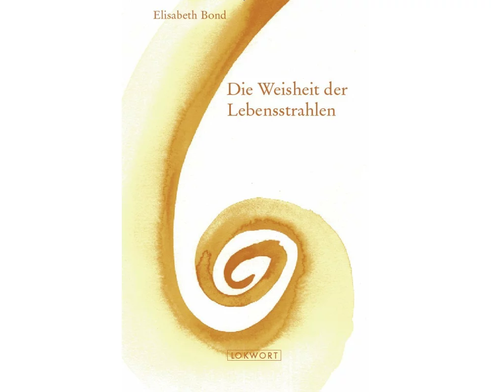 Die Weisheit der Lebensstrahlen