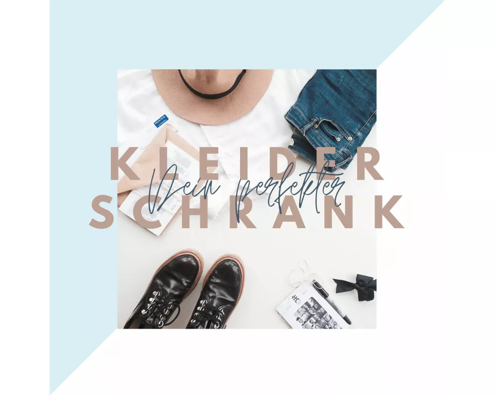 Dein perfekter Kleiderschrank