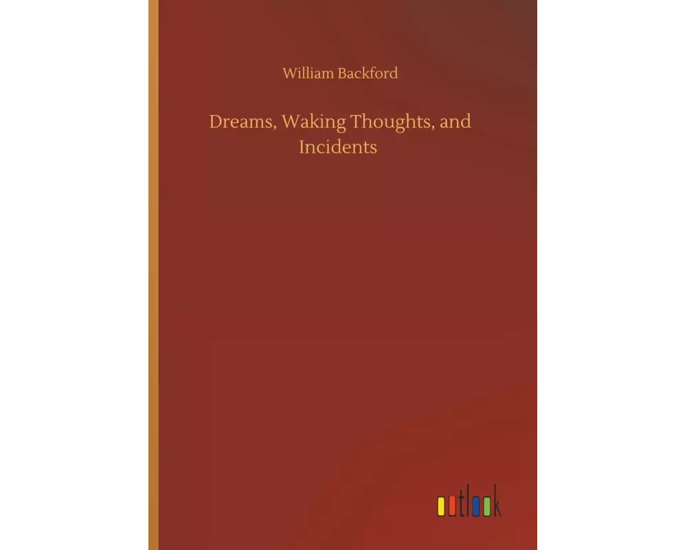 Dreams, Waking Thoughts, and Incidents