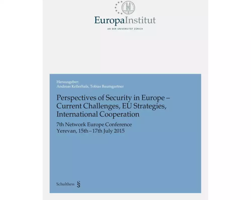 Perspectives of Security in Europe - Current Challenges, EU Strategies, International Cooperation