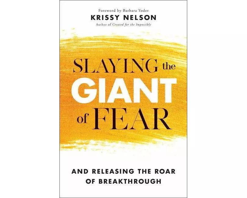 Slaying the Giant of Fear