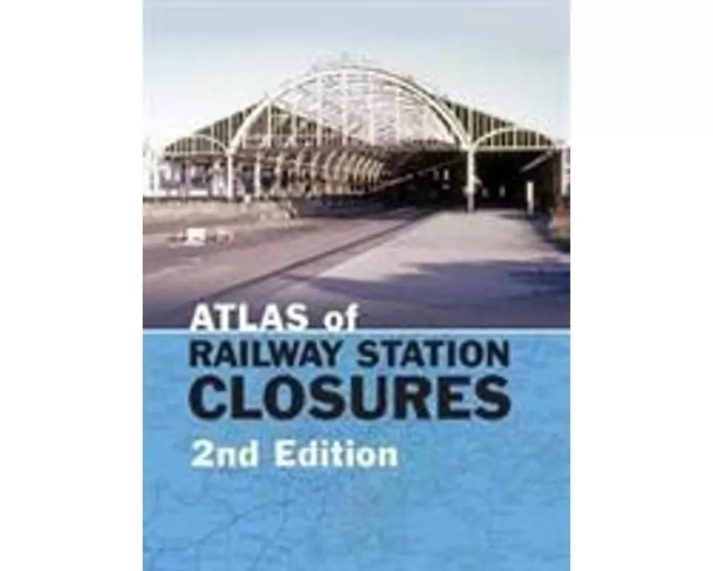 Atlas of Railway Station Closures