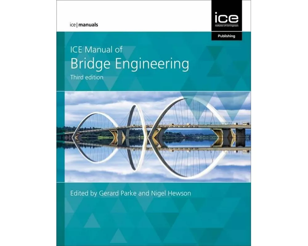 ICE Manual of Bridge Engineering