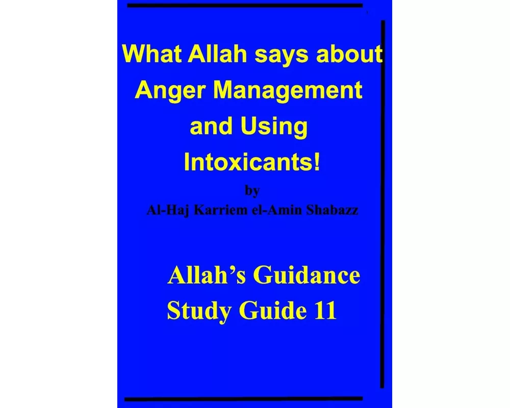 What Allah says about Anger Management and Using Intoxicants!