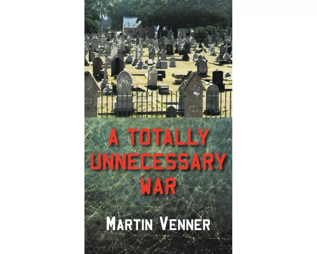 A Totally Unnecessary War