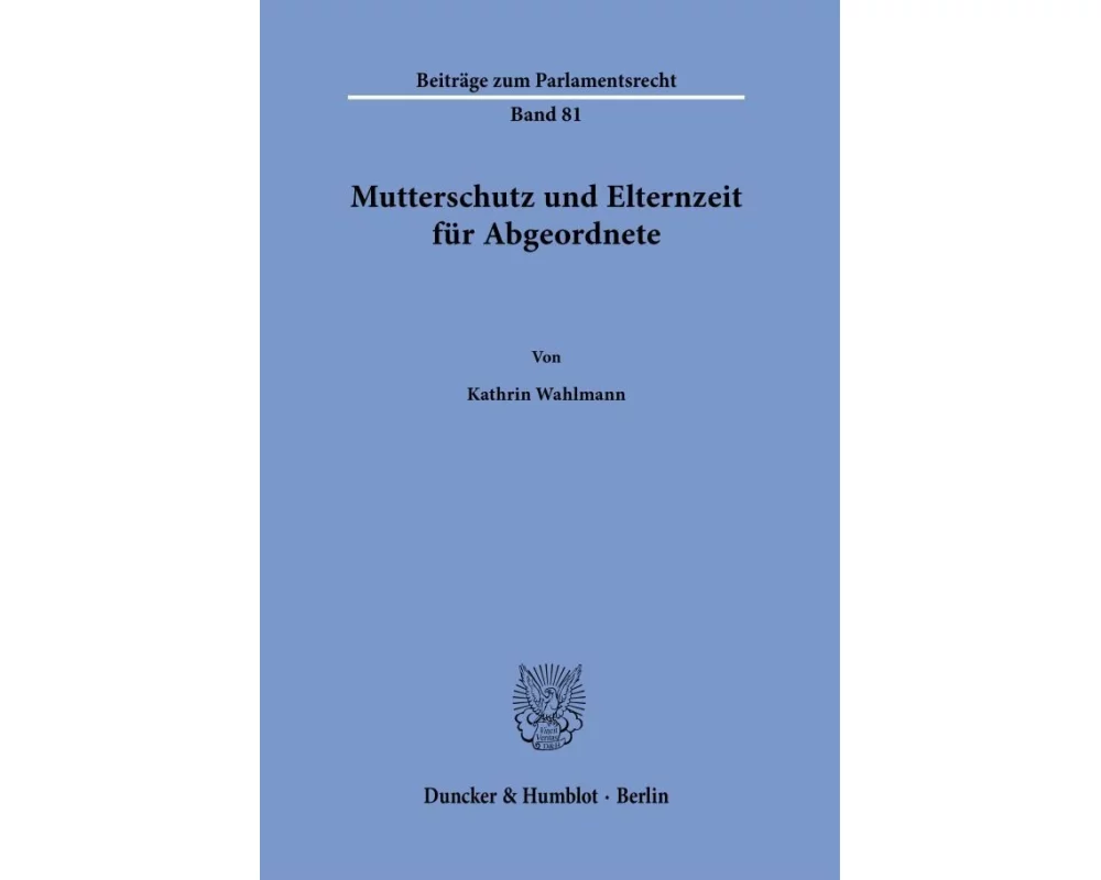 Mutterschutz und Elternzeit für Abgeordnete